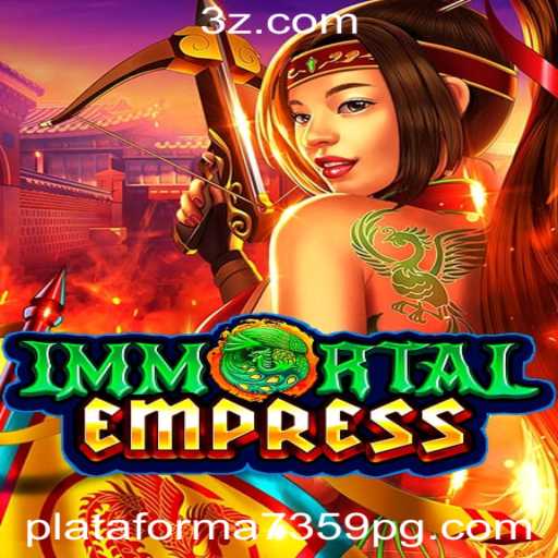 ImmortalEmpress: Descubra o Universo Fascinante e Intenso da Plataforma 7359 Bet